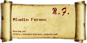 Mladin Ferenc névjegykártya
